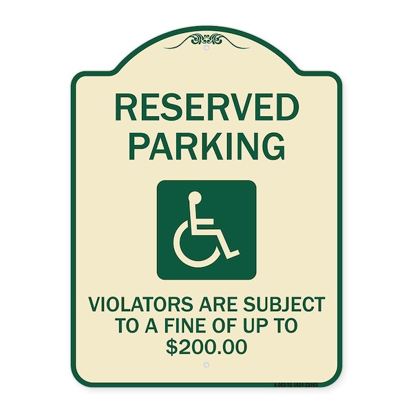 Reserved Parking Violators Are Subject to Fine of Up to $200 Aluminum Sign, 24" x 18", TG-1824-22993